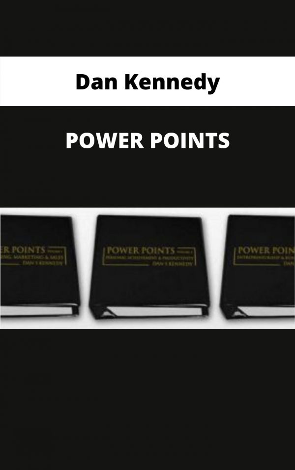 Dan Kennedy – Power Points – Available Now!!!
