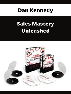 Dan Kennedy – Sales Mastery Unleashed – Available Now!!!
