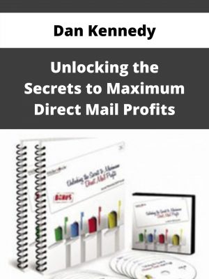 Dan Kennedy – Unlocking The Secrets To Maximum Direct Mail Profits – Available Now!!!