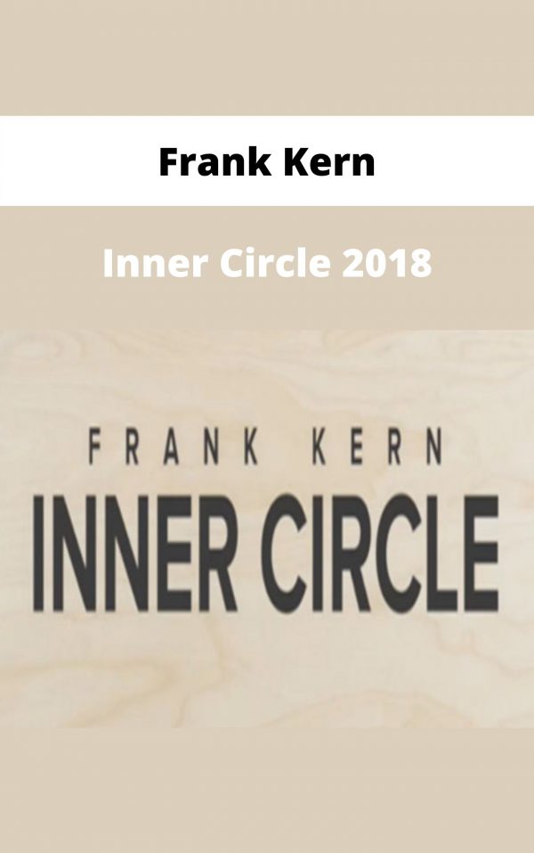 Frank Kern – Inner Circle 2018 – Available Now!!!
