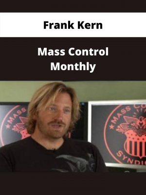 Frank Kern – Mass Control Monthly – Available Now!!!