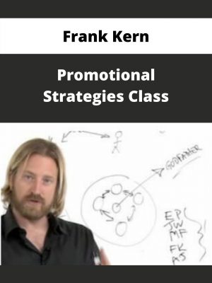 Frank Kern – Promotional Strategies Class – Available Now!!!