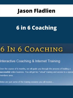 Jason Fladlien – 6 In 6 Coaching – Available Now!!!