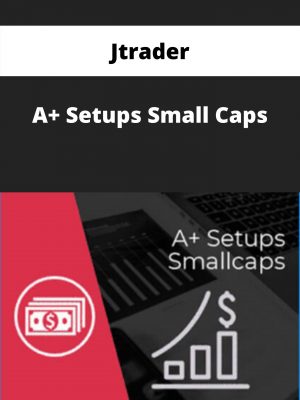 Jtrader – A+ Setups Small Caps – Available Now!!!
