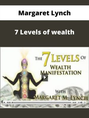 Margaret Lynch – 7 Levels Of Wealth – Available Now!!!