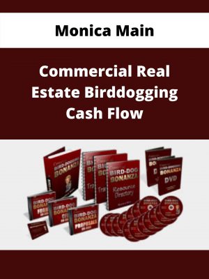 Monica Main – Commercial Real Estate Birddogging Cash Flow – Available Now!!!