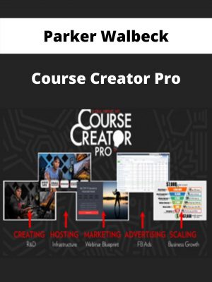 Parker Walbeck – Course Creator Pro – Available Now!!!