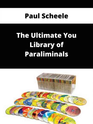 Paul Scheele – The Ultimate You Library Of Paraliminals – Available Now!!!