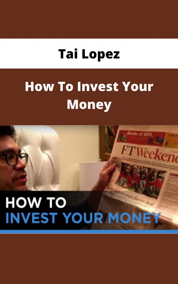 Tai Lopez – How To Invest Your Money – Available Now!!!