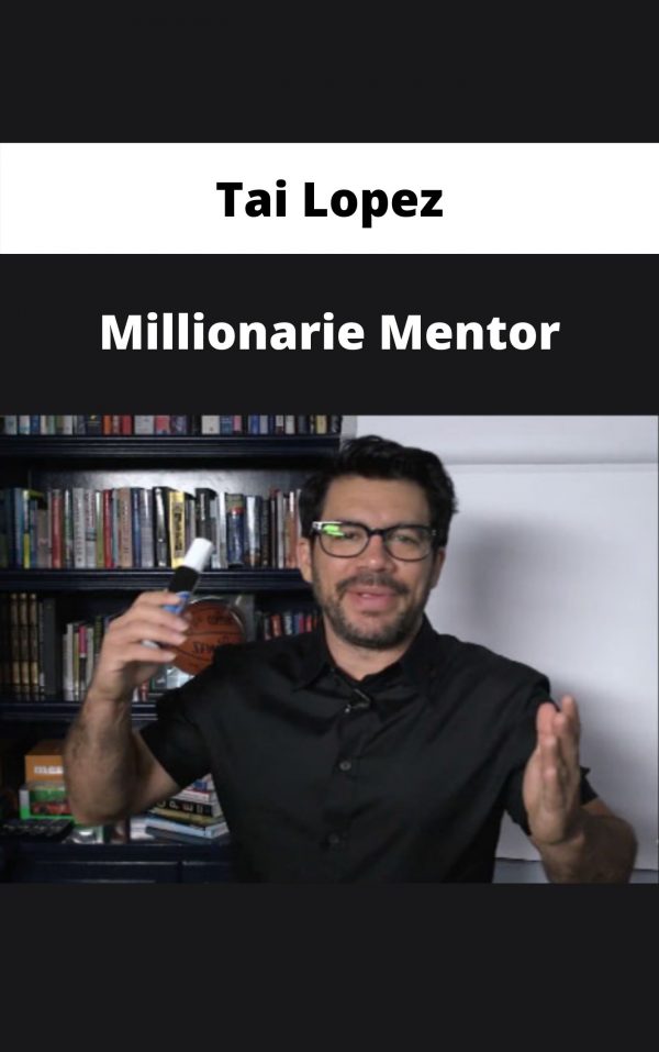 Tai Lopez – Millionarie Mentor – Available Now!!!