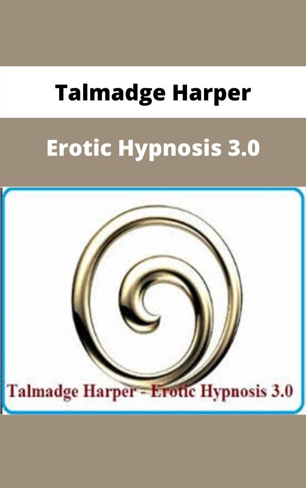 Talmadge Harper – Erotic Hypnosis 3.0 – Available Now!!!