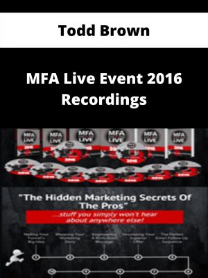 Todd Brown – Mfa Live Event 2016 Recordings – Available Now!!!