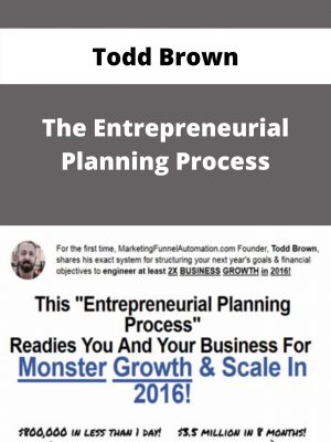 Todd Brown – The Entrepreneurial Planning Process – Available Now!!!