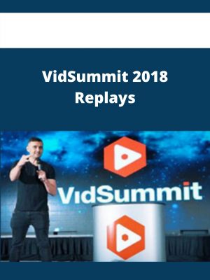 Vidsummit 2018 Replays – Available Now!!!