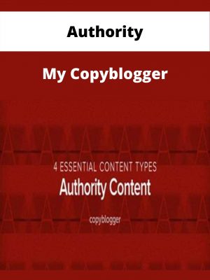 Authority – My Copyblogger – Available Now!!!