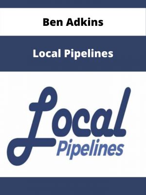 Ben Adkins – Local Pipelines – Available Now!!!