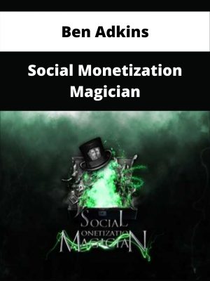 Ben Adkins – Social Monetization Magician – Available Now!!!