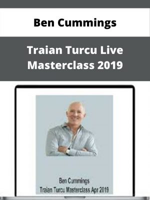 Ben Cummings – Traian Turcu Live Masterclass 2019 – Available Now!!!