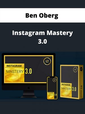 Ben Oberg – Instagram Mastery 3.0 – Available Now!!!