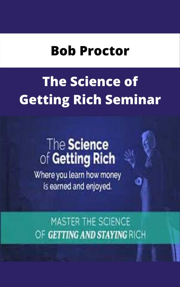 Bob Proctor – The Science Of Getting Rich Seminar – Available Now!!!