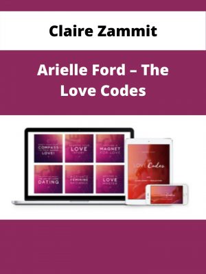 Claire Zammit – Arielle Ford – The Love Codes – Available Now!!!