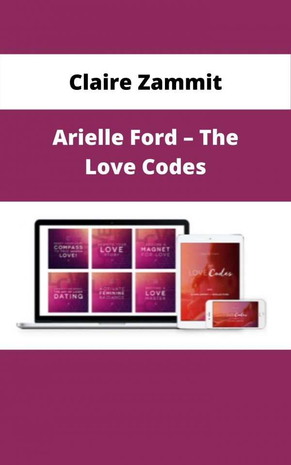 Claire Zammit – Arielle Ford – The Love Codes – Available Now!!!