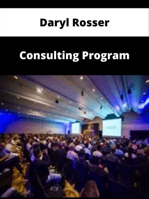 Daryl Rosser – Consulting Program – Available Now!!!