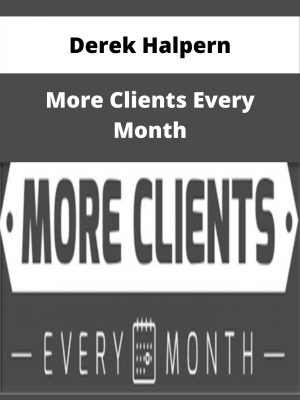 Derek Halpern – More Clients Every Month – Available Now!!!