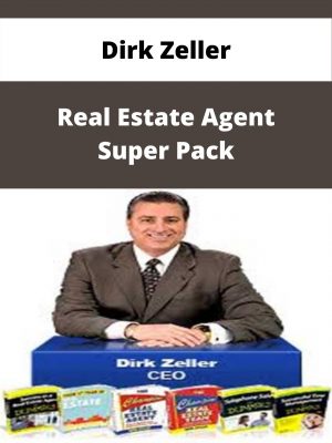 Dirk Zeller – Real Estate Agent Super Pack – Available Now!!!