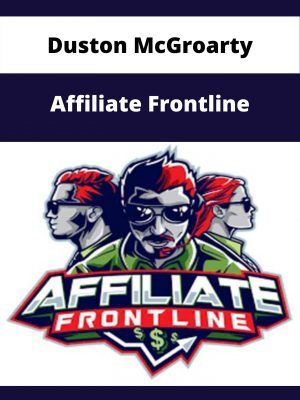 Duston Mcgroarty – Affiliate Frontline – Available Now!!!