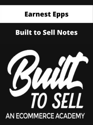 Earnest Epps – Built To Sell Notes – Available Now!!!