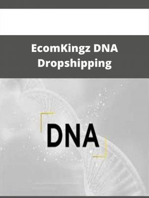 Ecomkingz Dna Dropshipping – Available Now!!!