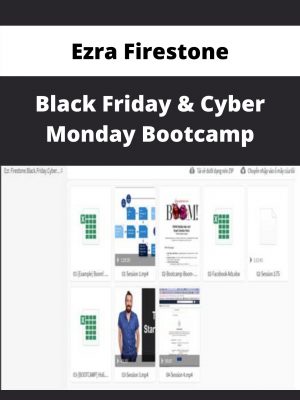 Ezra Firestone – Black Friday & Cyber Monday Bootcamp – Available Now!!!