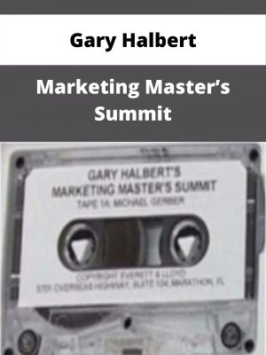 Gary Halbert – Marketing Master’s Summit – Available Now!!!
