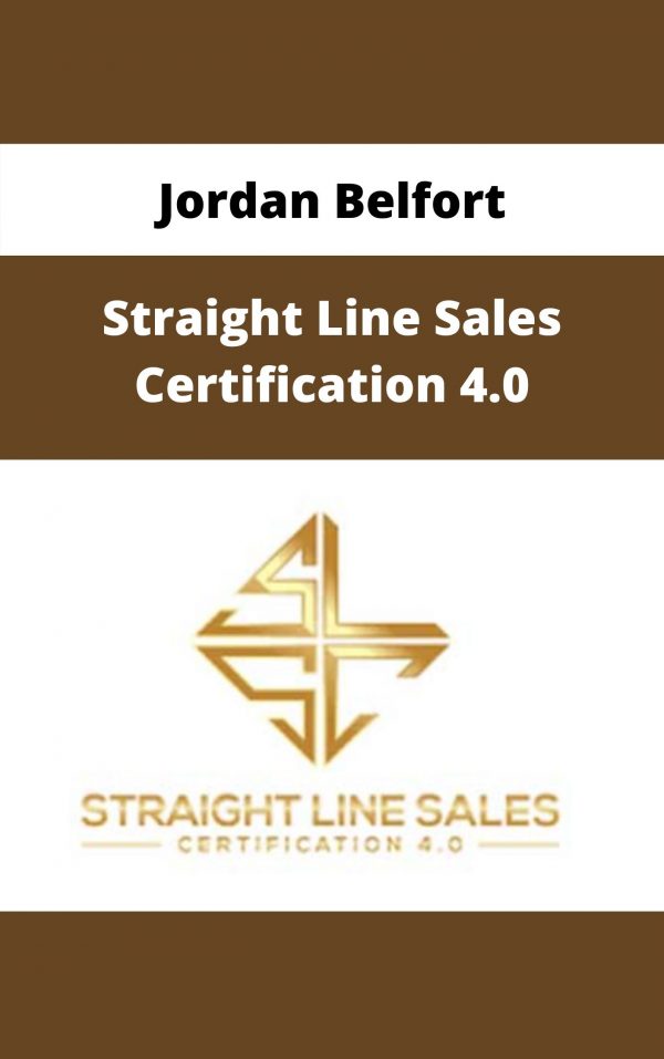 Jordan Belfort – Straight Line Sales Certification 4.0 – Available Now!!!