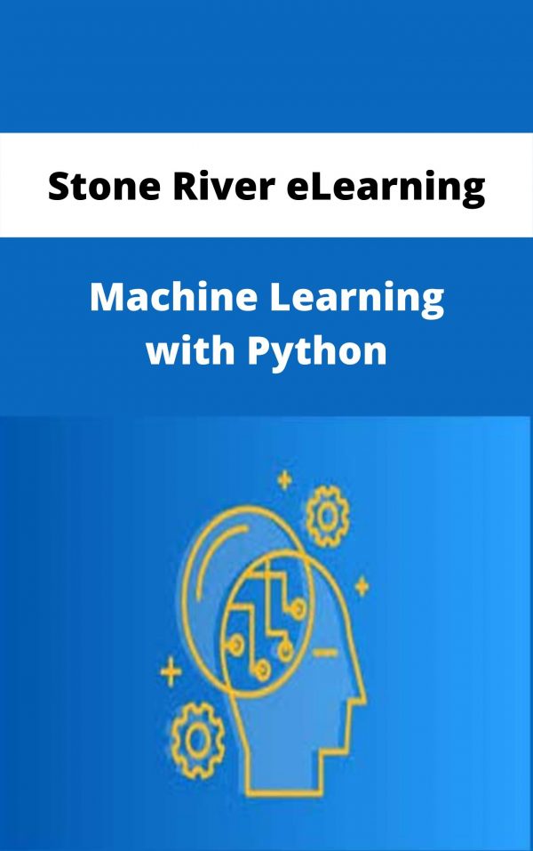 Stone River Elearning – Machine Learning With Python – Available Now!!!