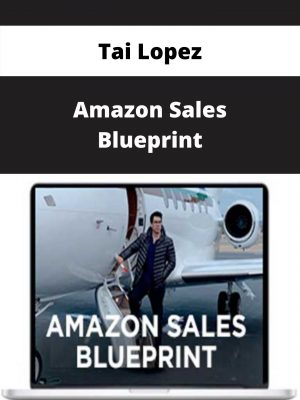 Tai Lopez – Amazon Sales Blueprint – Available Now!!!