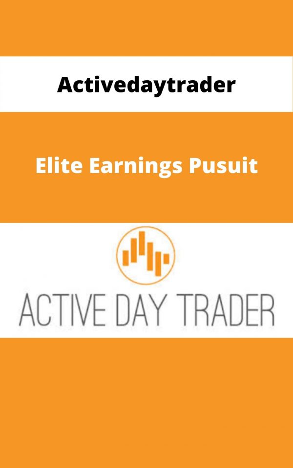 Activedaytrader – Elite Earnings Pusuit – Available Now!!!