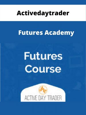 Activedaytrader – Futures Academy – Available Now!!!
