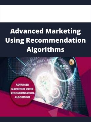 Advanced Marketing Using Recommendation Algorithms – Available Now!!!