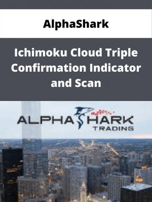 Alphashark – Ichimoku Cloud Triple Confirmation Indicator And Scan – Available Now!!!