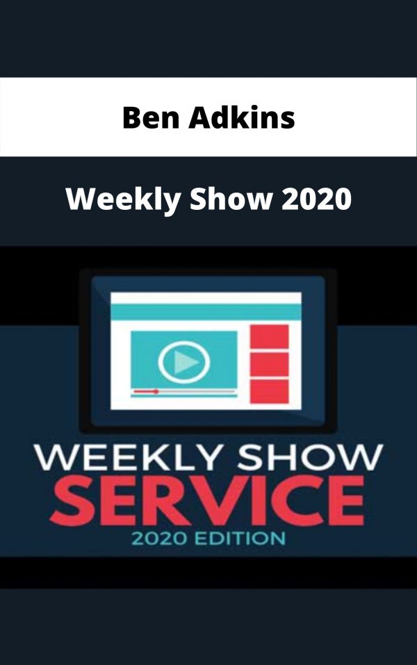 Ben Adkins – Weekly Show 2020 – Available Now!!!