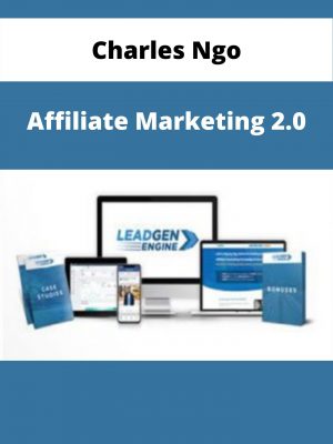 Charles Ngo – Affiliate Marketing 2.0 – Available Now!!!