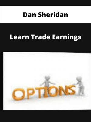 Dan Sheridan – Learn Trade Earnings – Available Now!!!