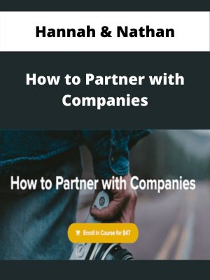 Hannah & Nathan – How To Partner With Companies – Available Now!!!
