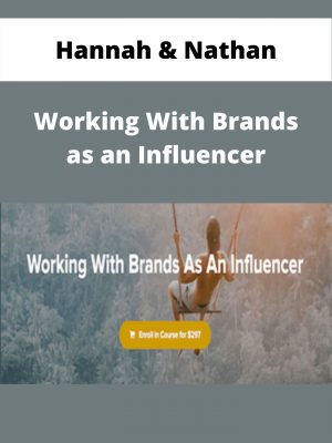 Hannah & Nathan – Working With Brands As An Influencer – Available Now!!!