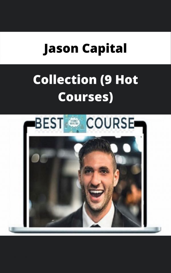 Jason Capital – Collection (9 Hot Courses) – Available Now!!!
