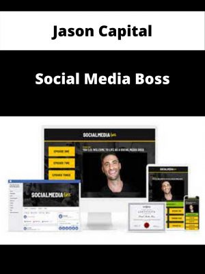 Jason Capital – Social Media Boss – Available Now!!!