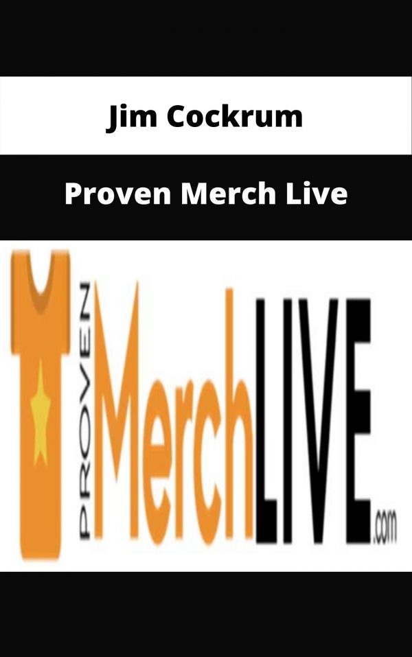 Jim Cockrum – Proven Merch Live – Available Now!!!