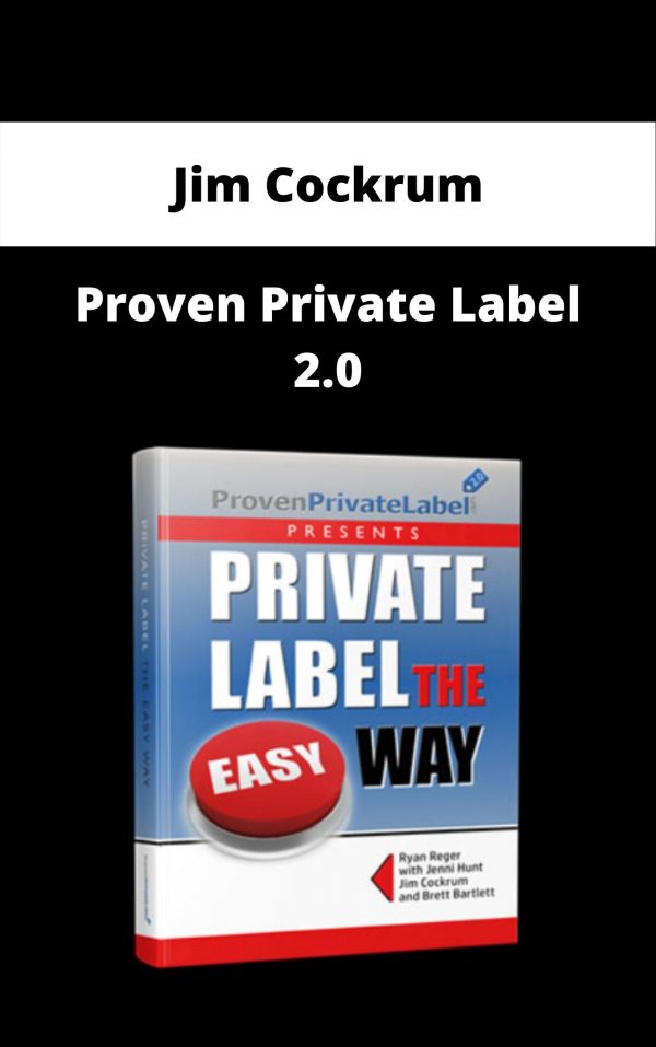 Jim Cockrum – Proven Private Label 2.0 – Available Now!!!